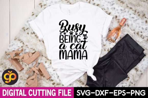 Busy Being a Cat Mama Svg Crafts