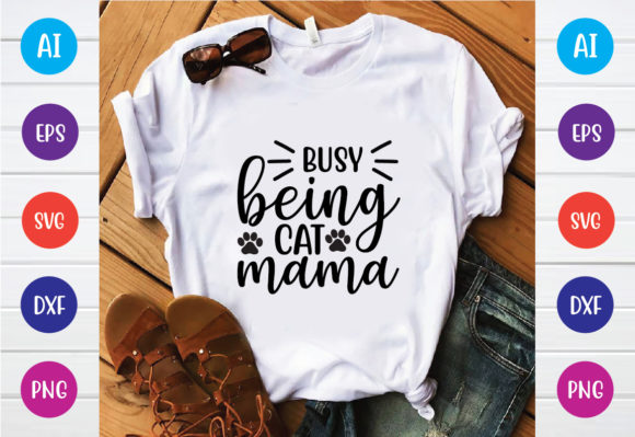 Busy Being Cat Mama Svg Design