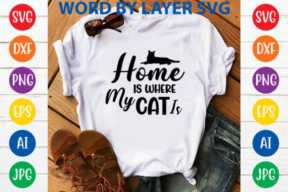 Home is Where My Cat is Svg Design