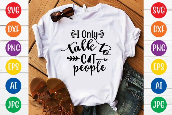 I Only Talk to Cat People Svg Design